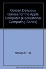 Golden Delicious Games for the Apple Computer