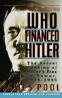 WHO FINANCED HITLER  The Secret Funding of Hitler's Rise to Power 19191933