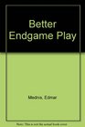 Better Endgame Play