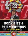 Richard Hammond's Blast Lab Body Bits and Belly Buttons Activity Book