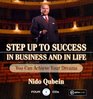 Step Up To Success In Business and In Life You Can Achieve Your Dreams