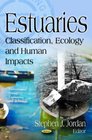 Estuaries Classification Ecology and Human Impacts