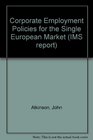 Corporate Employment Policies for the Single European Market