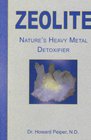Zeolite Nature's Heavy Metal Detoxifier