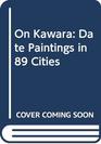 On Kawara Date Paintings in 89 Cities