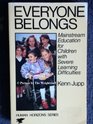 Everybody Belongs Mainstream Education for Children with Severe Learning Difficulties