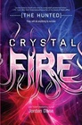 Crystal Fire (Hunted, Bk 2)