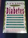 Living With Diabetes A Comprehensive Guide to Understanding and Controlling Diabetes While Enjoying Your Life