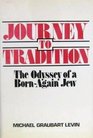 Journey to Tradition The Odyssey of a BornAgain Jew