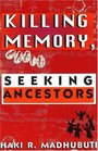 Killing Memory Seeking Ancestors