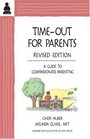 Time-Out for Parents : A Guide to Compassionate Parenting