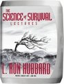 Science of Survival Lectures