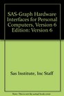 SASGraph Hardware Interfaces for Personal Computers Version 6 Edition Version 6