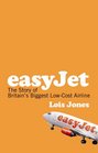 EasyJet The Story of England's Biggest LowCost Airline