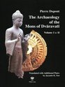 The Archeology of the Mon of Dvaravati Volume I  II