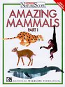 Amazing Mammals Part 1