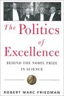 Politics of Excellence Behind the Nobel Prize in Science