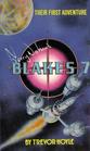 Blake\'s 7: Their First Adventure