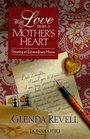 With Love from a Mother's Heart Creating an Extraordinary Home