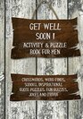 Get Well Soon Activity  Puzzle Book for Men Crosswords Word Finds Sudoku Inspirational Quotes Puzzles Fun Quizzes Jokes and Trivia