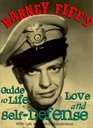 Barney Fife's Guide to Life Love and SelfDefense