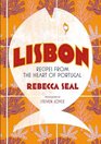 Lisbon Recipes from Portugal's Beautiful Southern Region
