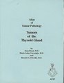 Atlas of Tumor Pathology Tumors of the Thyroid Gland