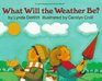 What Will the Weather Be? (Let\'s-Read-and-Find-Out Science 2)