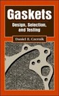 Gasket Design Selection and Testing