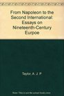 From Napoleon to the Second International Essays on the 19th Century
