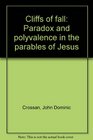 Cliffs of fall Paradox and polyvalence in the parables of Jesus