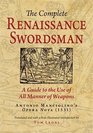 The Complete Renaissance Swordsman Antonio Manciolino's Opera Nova of 1531