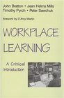 Workplace Learning A Critical Introduction