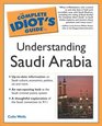 Complete Idiot's Guide to Understanding Saudi Arabia