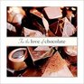 For the Love of Chocolate (Hallmark Gift Books)