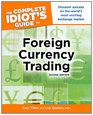 The Complete Idiot's Guide to Foreign Currency Trading 2E