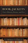 Book-Jackets: Their History, Forms, and Use
