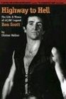 Highway to Hell : The Life and Times of AC/DC Legend Bon Scott