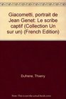 Giacometti portrait de Jean Genet Le scribe captif