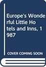 Europe's Wonderful Little Hotels and Inns 1987