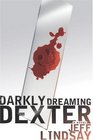 Darkly Dreaming Dexter (Dexter, Bk 1)