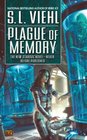 Plague of Memory (Stardoc, Bk 7)