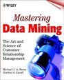Mastering Data Mining The Art and Science of Customer Relationship Management