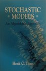 Stochastic Models An Algorithmic Approach