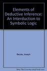 Elements of Deductive Inference An Interduction to Symbolic Logic