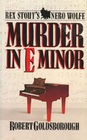 Murder in E Minor (Rex Stout\'s Nero Wolfe, Bk 1)