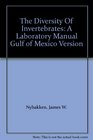 The Diversity Of Invertebrates A Laboratory Manual Gulf of Mexico Version