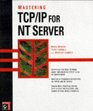 Mastering Tcp/Ip for Nt Server