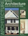 Architecture Residential Drawing and Design  Workbook