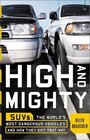 High and Mighty SUVsThe World's Most Dangerous Vehicles and How They Got That Way